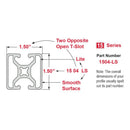 1504-LS - 1.50” X 1.50” Lite Smooth Surface T-Slotted Profile - Two Opposite Open T-Slots-5